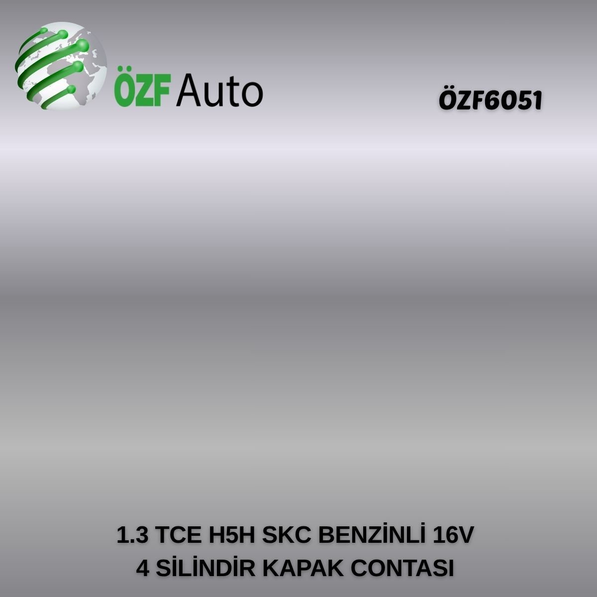 1.3 TCE H5H SKC BENZİNLİ16V 4 SİLİNDİR KAPAK CONTASI