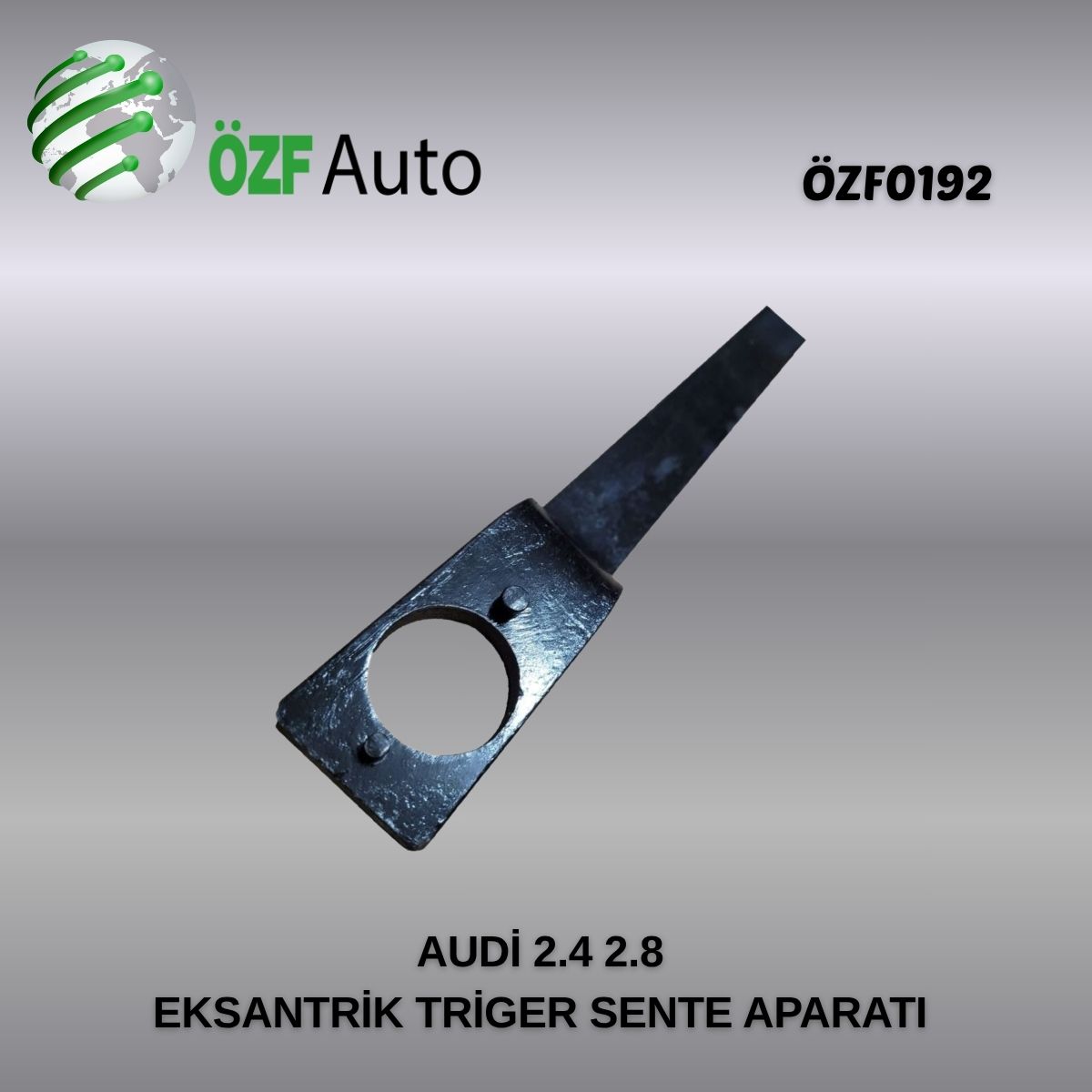 ÖZF0192 EKSANTRİK TRİGER SENTE APARATI AUDİ 2.4 2.8