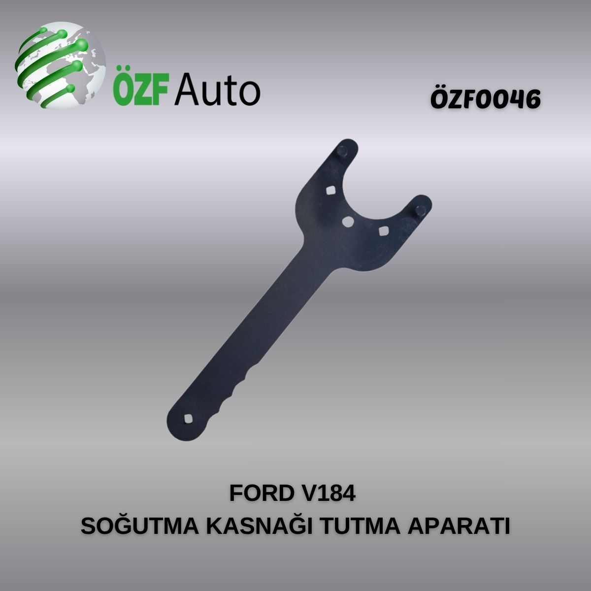 ÖZF0046 SOĞUTMA KASNAĞI TUTMA APARATI FORD V184