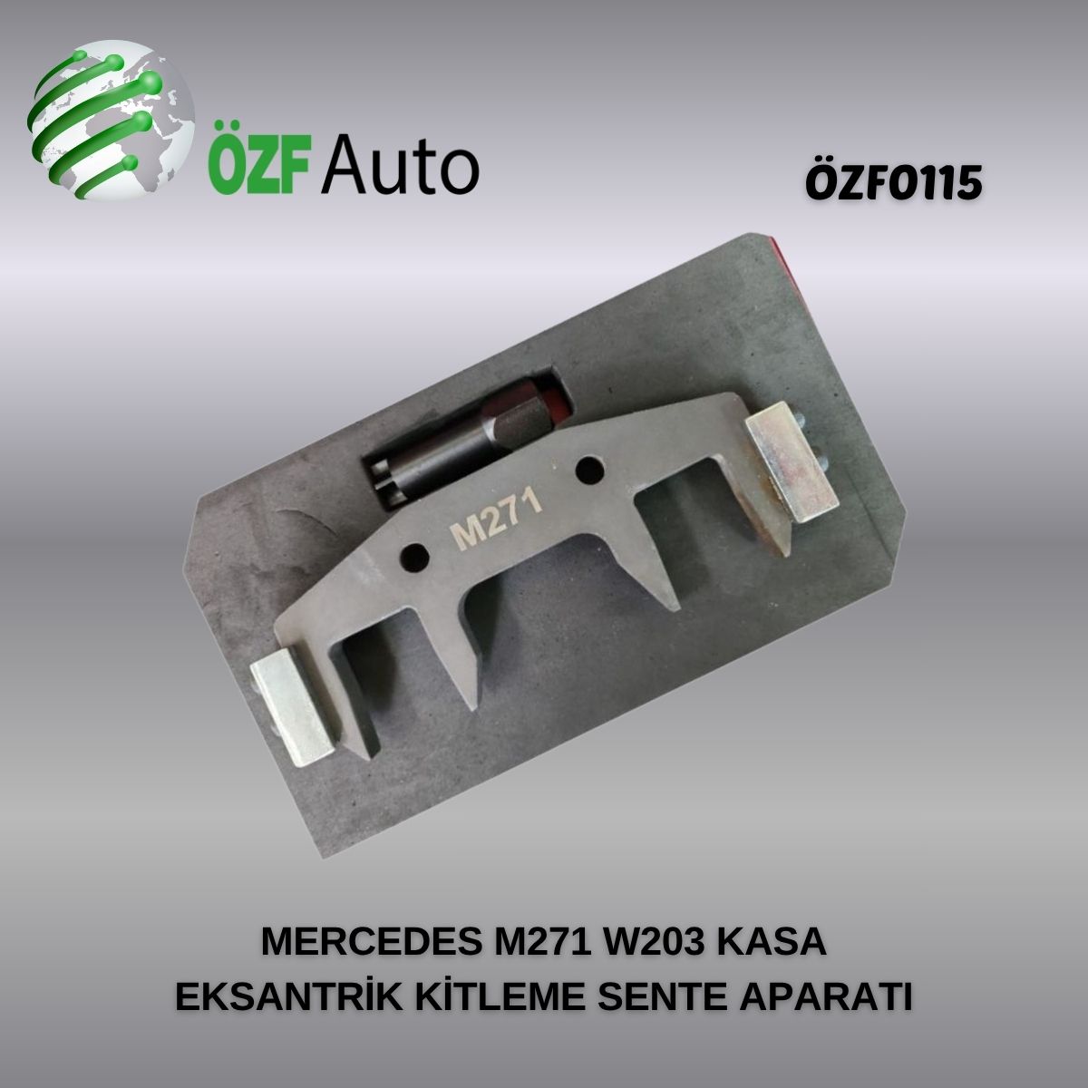 ÖZF0115 MERCEDES M271 W203 KASA EKSANTRİK KİTLEME SENTE APARATI