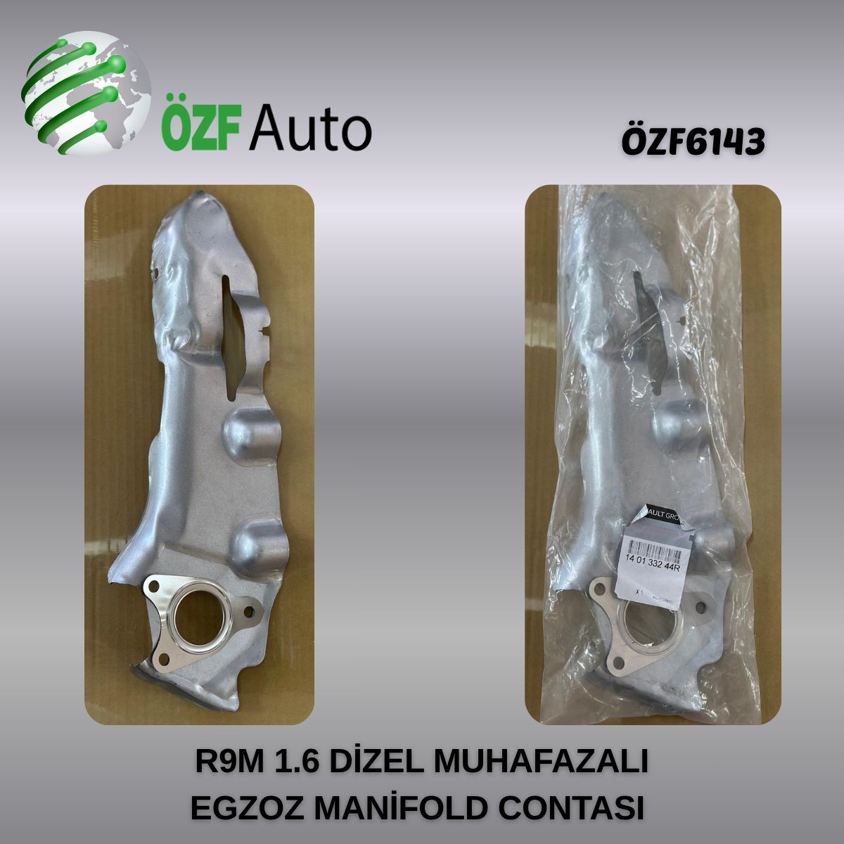 ÖZF6143 R9M 1.6 DİZEL MUHAFAZALI 
EGZOZ MANİFOLD CONTASI
